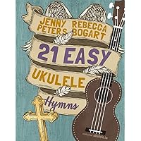 21 Easy Ukulele Hymns (Beginning Ukulele Songs)