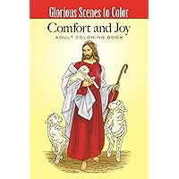 Glorious Scenes to Color: Comfort and Joy (Inspirational Adult Coloring Books) Glorious Scenes to Color: Comfort and Joy (Inspirational Adult Coloring Books) Paperback