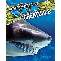 Eyes on Nature Sea Creatures Eyes on Nature Sea Creatures Hardcover