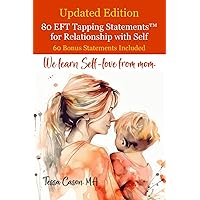 80 EFT Tapping Statements for Relationship with Self 80 EFT Tapping Statements for Relationship with Self Paperback Kindle Audible Audiobook