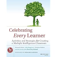 Celebrating Every Learner: Activities and Strategies for Creating a Multiple Intelligences Classroom Celebrating Every Learner: Activities and Strategies for Creating a Multiple Intelligences Classroom Paperback Kindle Audible Audiobook Audio CD