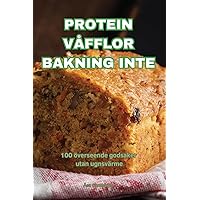 Protein Våfflor Bakning Inte (Swedish Edition)