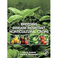 Breeding Disease-Resistant Horticultural Crops Breeding Disease-Resistant Horticultural Crops Kindle Paperback