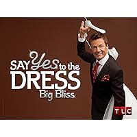 Say Yes to the Dress: Big Bliss Season 2