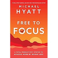 Free to Focus: A Total Productivity System to Achieve More by Doing Less Free to Focus: A Total Productivity System to Achieve More by Doing Less Hardcover Kindle Audible Audiobook Paperback Audio CD Spiral-bound