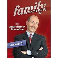 Family Matters with Justice Harvey Brownstone Season 1, Ep. 7