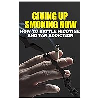 GIVING UP SMOKINNG : How To Quit Smoking- what stops you? GIVING UP SMOKINNG : How To Quit Smoking- what stops you? Kindle