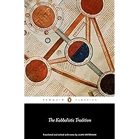 The Kabbalistic Tradition: An Anthology of Jewish Mysticism (Penguin Classics) The Kabbalistic Tradition: An Anthology of Jewish Mysticism (Penguin Classics) Paperback