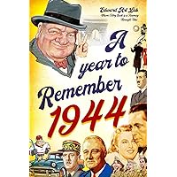 A Year to Remember 1944 Book: The Surprise Gift For Those Born or Married in 1944, Explore Historical Events Through Nostalgic Photographs, Fun Facts, ... Traveling to 1944 and Flashback to 1944 Book.