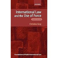 International Law and the Use of Force (Foundations of Public International Law) International Law and the Use of Force (Foundations of Public International Law) Hardcover Paperback