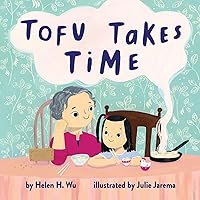 Tofu Takes Time Tofu Takes Time Hardcover Kindle