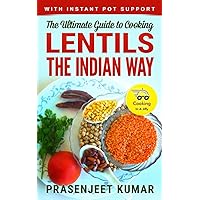 The Ultimate Guide to Cooking Lentils the Indian Way (How To Cook Everything In A Jiffy)
