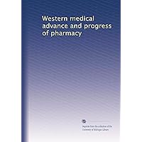 Western medical advance and progress of pharmacy