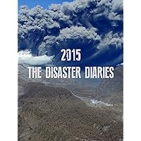 2015: The Disaster Diaries