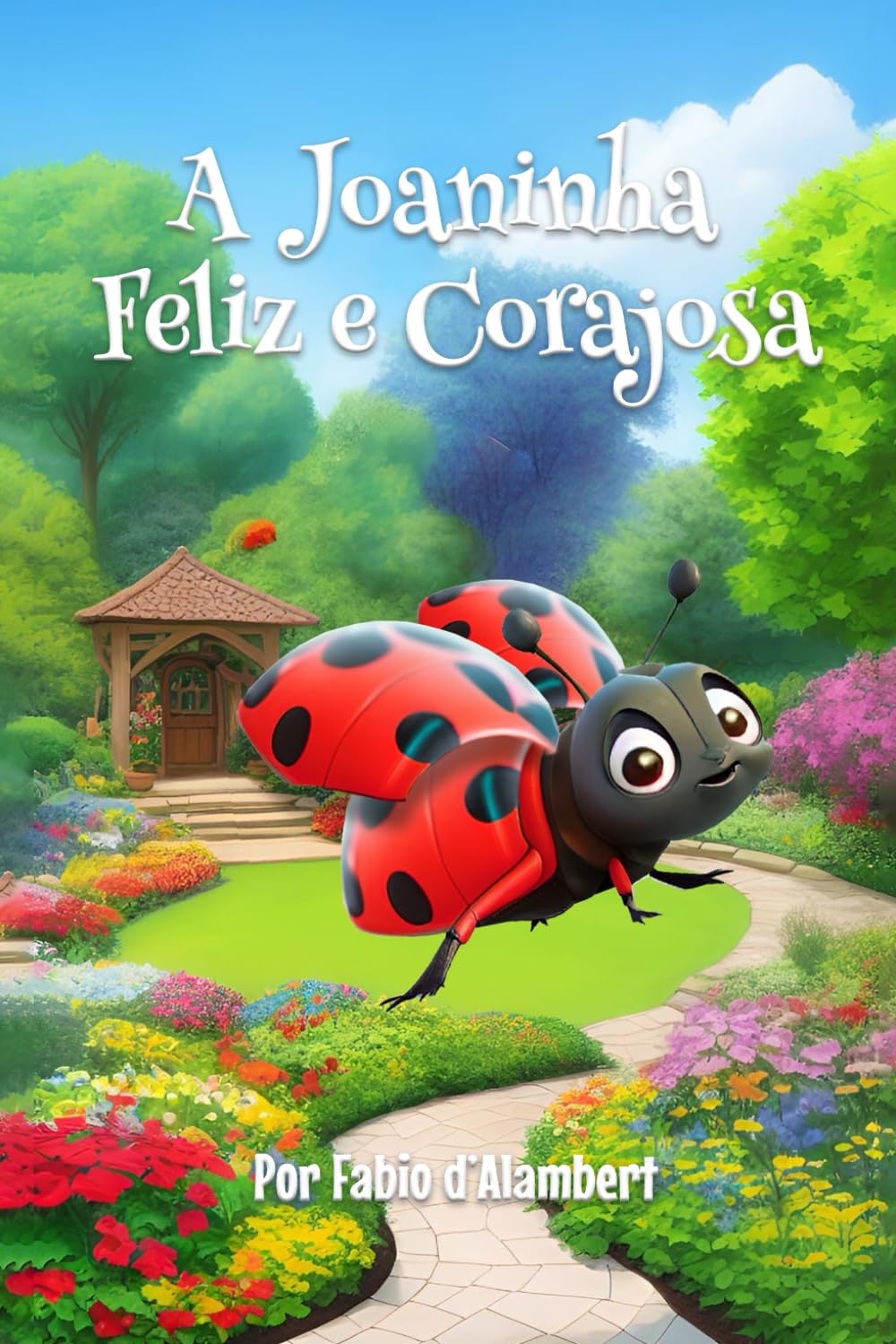 A Joaninha Feliz e Corajosa (Portuguese Edition)
