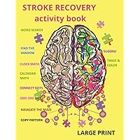Stroke recovery activity book: for adults LARGE PRINT Stroke recovery activity book: for adults LARGE PRINT Paperback