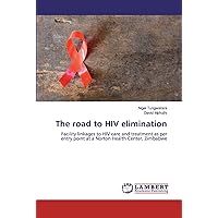 The road to HIV elimination: Facility linkages to HIV care and treatment as per entry point at a Norton Health Center, Zimbabwe
