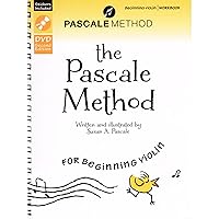 The Pascale Method for Beginning Violin: Workbook, Book, Dvd, & Stickers The Pascale Method for Beginning Violin: Workbook, Book, Dvd, & Stickers Paperback