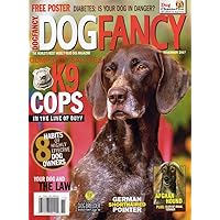 Dog Fancy Magazine November 2007 GERMAN SHORTHAIRED POINTER Afghan Hound GLEN OF IMAAL TERRIER K9 Cops In The Line Of Duty YOUR DOG & THE LAW Diabetes: Is Your Dog In Danger?