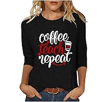 Coffee Teach Repeat Shirt Women Funny Cute Coffee Graphic Print 3/4 Sleeve Tops Dressy Casual Teacher Coffee Lover Tee Shirts