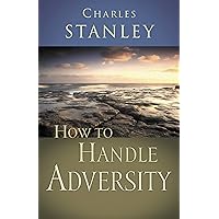 How to Handle Adversity How to Handle Adversity Paperback Kindle Hardcover
