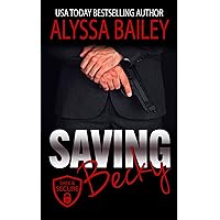 Saving Becky: Friends to Lovers Military Romance Mystery (Safe and Secure Book 6) Saving Becky: Friends to Lovers Military Romance Mystery (Safe and Secure Book 6) Kindle Audible Audiobook Paperback