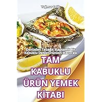 Tam Kabuklu Ürün Yemek Kİtabi (Turkish Edition)