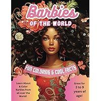 Barbies of the World: Explore, Color, and Celebrate Diverse Cultures with Black Barbies! Perfect for Kids Ages 3-9 (Lovely's Library: Coloring and Workbooks) Barbies of the World: Explore, Color, and Celebrate Diverse Cultures with Black Barbies! Perfect for Kids Ages 3-9 (Lovely's Library: Coloring and Workbooks) Paperback