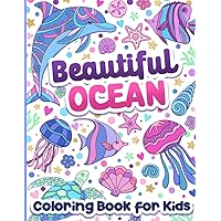 Coloring Book for Kids: Beautiful Ocean and Sea Life for Girls Ages 6-12