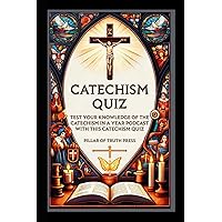 Catechism Questions: Test Your Knowledge of the Catechism in a Year Podcast with this Catechism Quiz