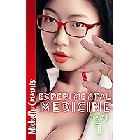 Experimental Medicine - Part 1 (Dr. Cuunis Trilogy) Experimental Medicine - Part 1 (Dr. Cuunis Trilogy) Kindle