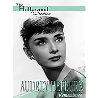 The Hollywood Collection: Audrey Hepburn - Remembered