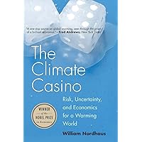 The Climate Casino: Risk, Uncertainty, and Economics for a Warming World The Climate Casino: Risk, Uncertainty, and Economics for a Warming World Paperback Kindle Audible Audiobook Hardcover Audio CD