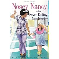 Nosey Nancy and the Never-Ending Nosebleed (Nurse Nee Nee Series) Nosey Nancy and the Never-Ending Nosebleed (Nurse Nee Nee Series) Paperback