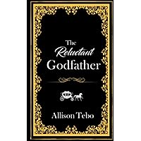 The Reluctant Godfather (The Tales of Ambia) The Reluctant Godfather (The Tales of Ambia) Paperback Kindle Audible Audiobook