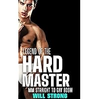 Legend of the Hard Master: MM Straight to Gay Age Gap BDSM (Tales of New York Slaves Book 2)
