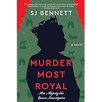 Murder Most Royal: A Novel (Her Majesty the Queen Investigates Book 3) Murder Most Royal: A Novel (Her Majesty the Queen Investigates Book 3) Kindle Audible Audiobook Hardcover Paperback Audio CD
