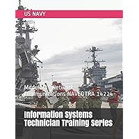 Information Systems Technician Training Series: Module 3—Network Communications NAVEDTRA 14224