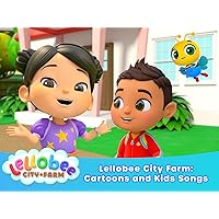 Lellobee City Farm - Cartoons and Kids Songs