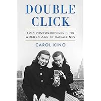 Double Click: Twin Photographers in the Golden Age of Magazines Double Click: Twin Photographers in the Golden Age of Magazines Hardcover Audible Audiobook Kindle Audio CD