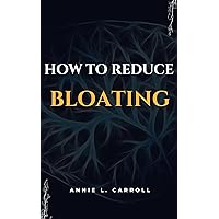 How To Reduce Bloating