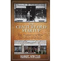 The Century Old Startup: The Nordstrom Way of Embracing Change, Challenges, and a Culture of Customer Service