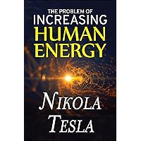 The Problem of Increasing Human Energy The Problem of Increasing Human Energy Kindle Paperback Hardcover Mass Market Paperback