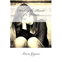 Healing the Heart of a Woman Healing the Heart of a Woman Paperback Kindle