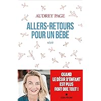 Allers-retours pour un bébé (French Edition) Allers-retours pour un bébé (French Edition) Kindle Paperback