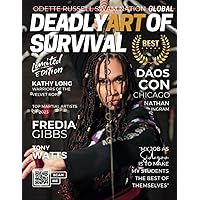 Deadly Art of Survival Magazine 14th Edition: Featuring Odette Russell, Fredia Gibbs, and Kathy Long: The #1 Martial Arts Magazine Worldwide MMA, Traditional Karate, Kung Fu, Goju-Ryu, and More Deadly Art of Survival Magazine 14th Edition: Featuring Odette Russell, Fredia Gibbs, and Kathy Long: The #1 Martial Arts Magazine Worldwide MMA, Traditional Karate, Kung Fu, Goju-Ryu, and More Paperback