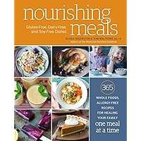 Nourishing Meals: 365 Whole Foods, Allergy-Free Recipes for Healing Your Family One Meal at a Time : A Cookbook Nourishing Meals: 365 Whole Foods, Allergy-Free Recipes for Healing Your Family One Meal at a Time : A Cookbook Paperback Kindle