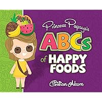 Princess Papaya's ABCs of Happy Foods