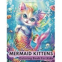 Mermaid Kittens Coloring Book, Perfect For Mermaid Lovers & Cat Lovers, Bring Ocean Scenes To Life With This Coloring Book For Kids Of All Ages