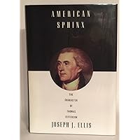 American Sphinx: The Character of Thomas Jefferson American Sphinx: The Character of Thomas Jefferson Audible Audiobook Paperback Kindle Hardcover Audio CD